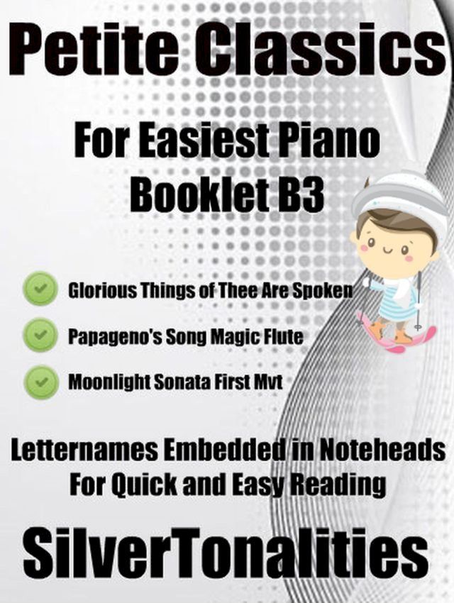  Petite Classics for Easiest Piano Booklet B3(Kobo/電子書)