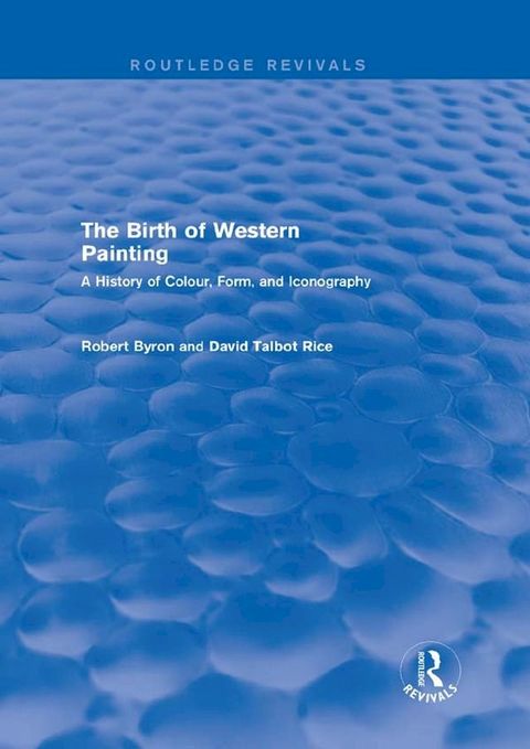 The Birth of Western Painting (Routledge Revivals)(Kobo/電子書)