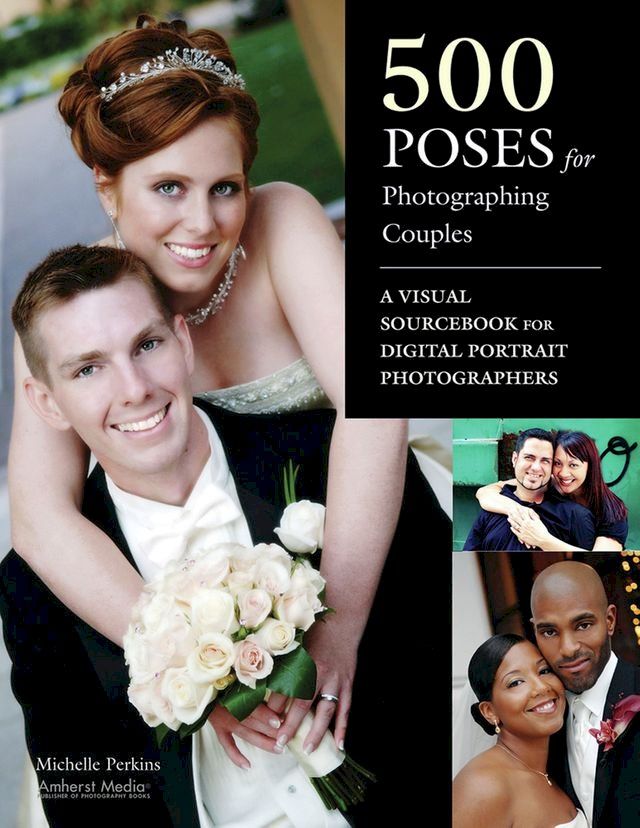  500 Poses for Photographing Couples(Kobo/電子書)