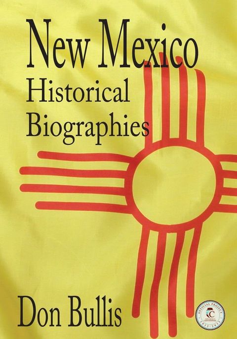 New Mexico Historical Biographies(Kobo/電子書)