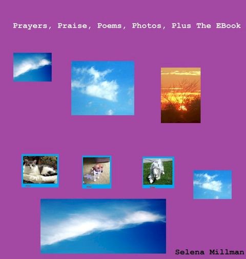 Prayers, Praise, Poems, Photos, Plus The EBook(Kobo/電子書)