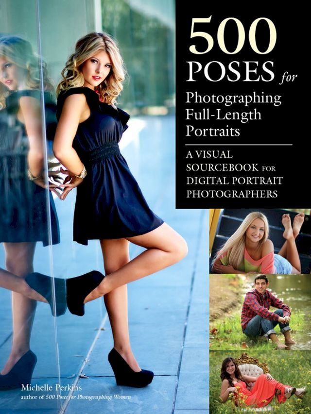  500 Poses for Photographing Full-Length Portraits(Kobo/電子書)