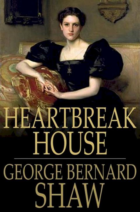 Heartbreak House(Kobo/電子書)