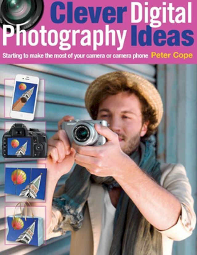  Clever Digital Photography Ideas(Kobo/電子書)