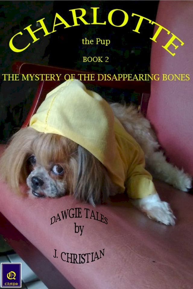  Charlotte the Pup Book 2: The Mystery of the Disappearing Bones(Kobo/電子書)