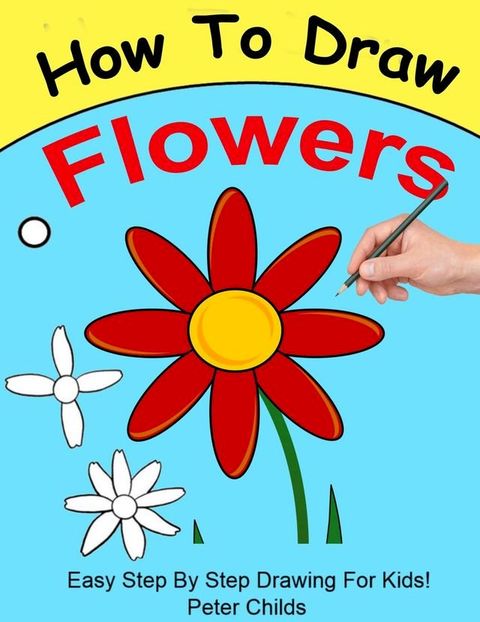 How To Draw Flowers(Kobo/電子書)