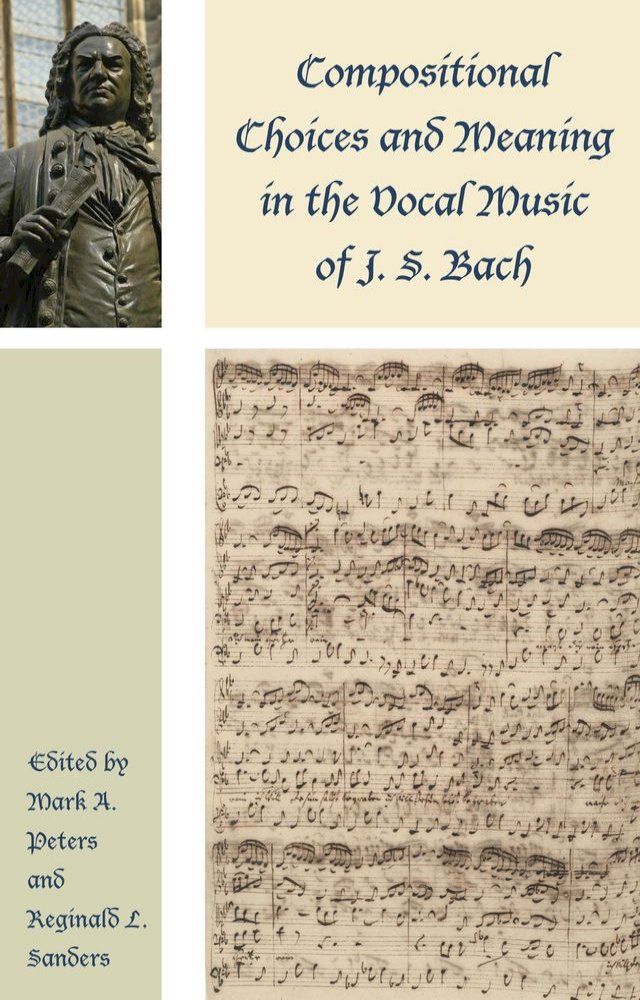  Compositional Choices and Meaning in the Vocal Music of J. S. Bach(Kobo/電子書)