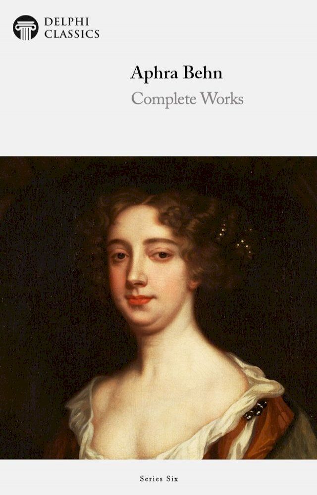  Complete Works of Aphra Behn (Delphi Classics)(Kobo/電子書)