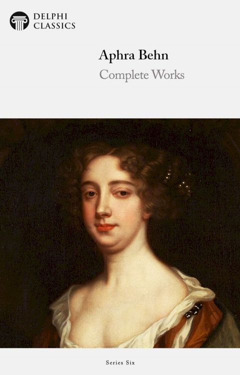 Complete Works of Aphra Behn (Delphi Classics)(Kobo/電子書)