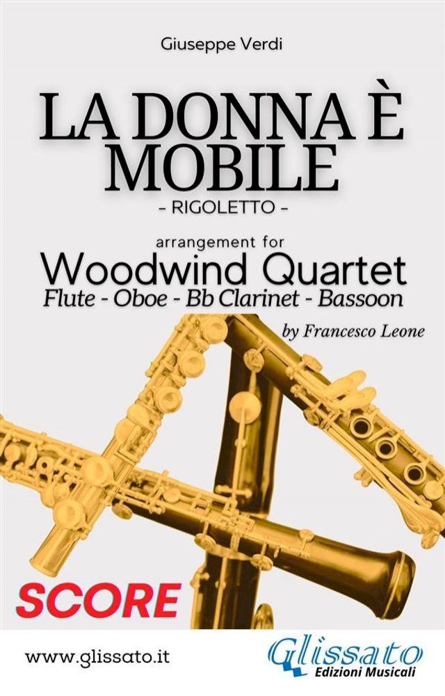  La Donna &egrave; Mobile - Woodwind Quartet (SCORE)(Kobo/電子書)