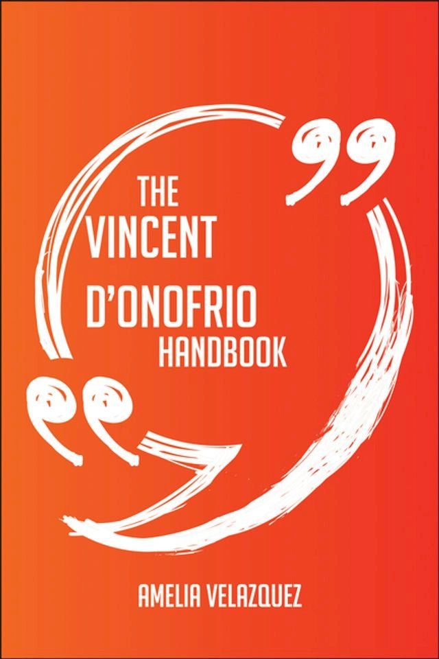  The Vincent D'Onofrio Handbook - Everything You Need To Know About Vincent D'Onofrio(Kobo/電子書)