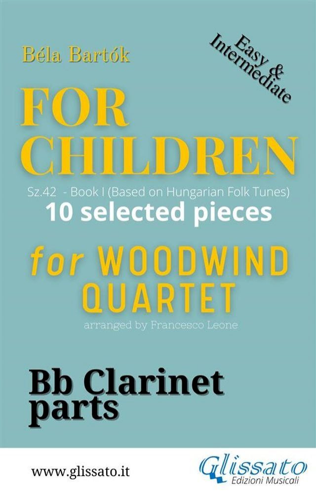  Bb Clarinet part of "For Children" by Bartók for Woodwind Quartet(Kobo/電子書)