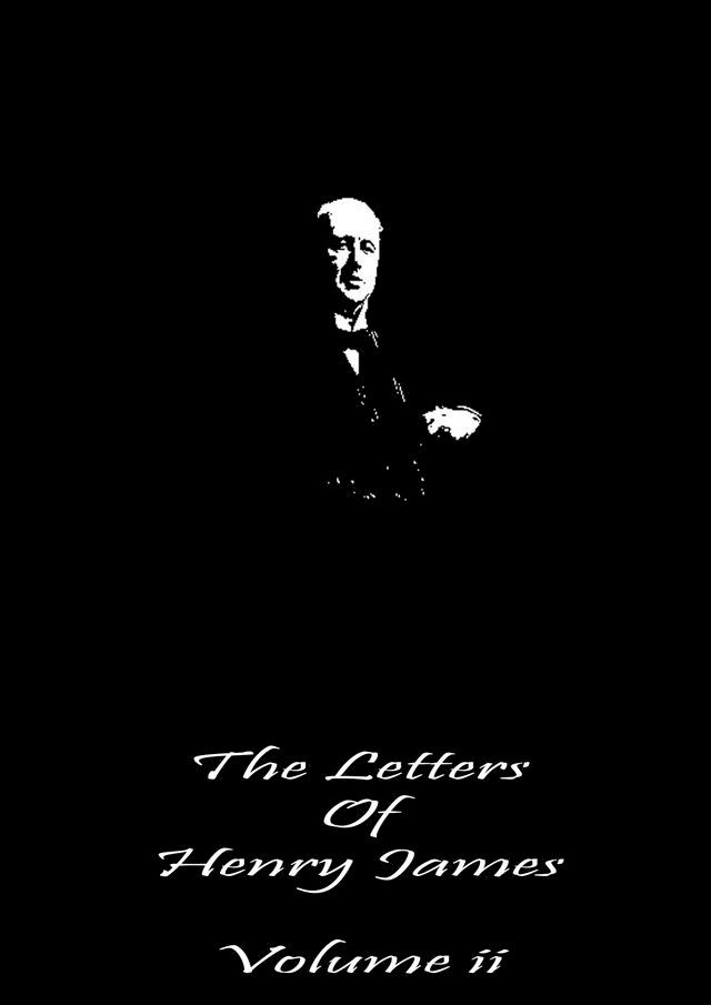  The Letters Of Henry James Volume ii(Kobo/電子書)