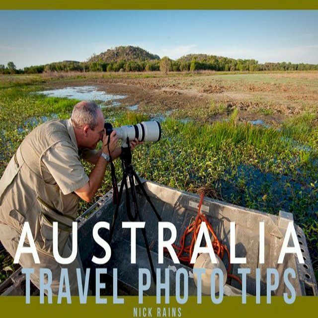  Australia: Travel Photo Tips(Kobo/電子書)