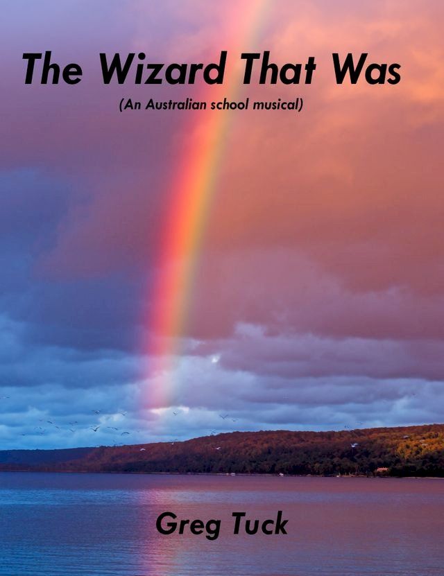  The Wizard That Was (An Australian school musical)(Kobo/電子書)