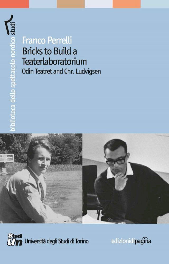  Bricks to Build a Teaterlaboratorium. Odin Teatret and Chr. Ludvigsen(Kobo/電子書)