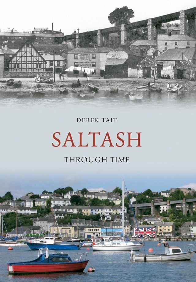  Saltash Through Time(Kobo/電子書)