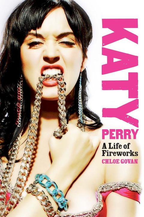 Katy Perry: A Life of Fireworks(Kobo/電子書)