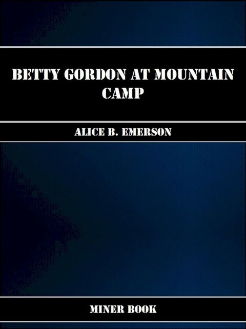 Betty Gordon at Mountain Camp(Kobo/電子書)