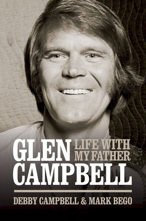 Burning Bridges: Life With My Father Glen Campbell(Kobo/電子書)