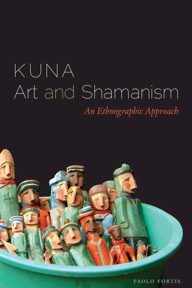  Kuna Art and Shamanism(Kobo/電子書)