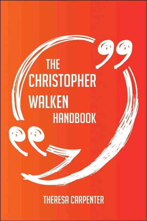 The Christopher Walken Handbook - Everything You Need To Know About Christopher Walken(Kobo/電子書)