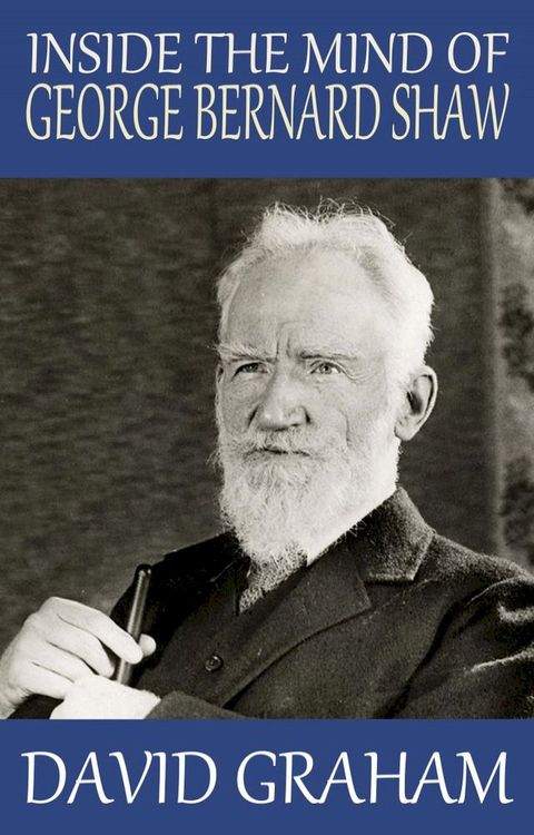 Inside the Mind of George Bernard Shaw(Kobo/電子書)