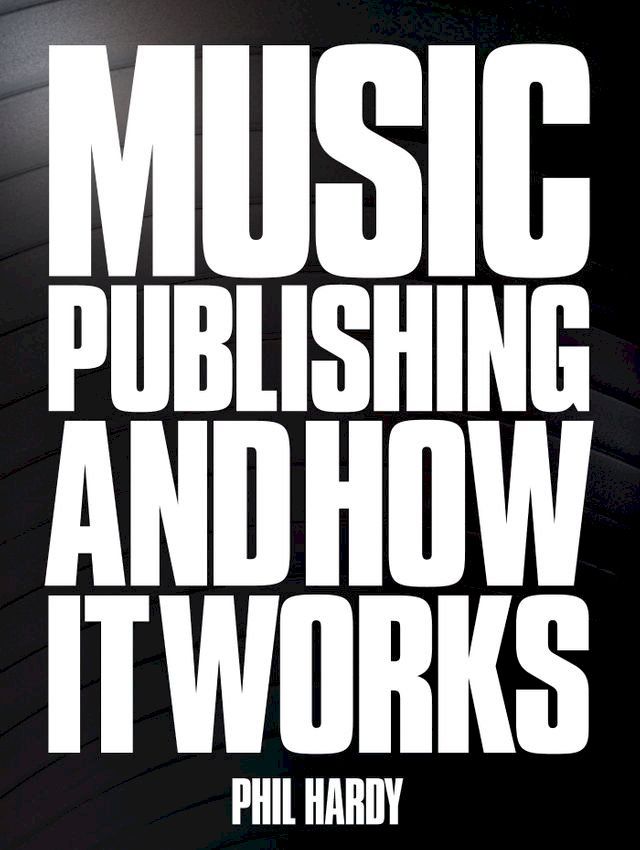  Nickels & Dimes: Music Publishing & It's Administration in the Modern Age(Kobo/電子書)