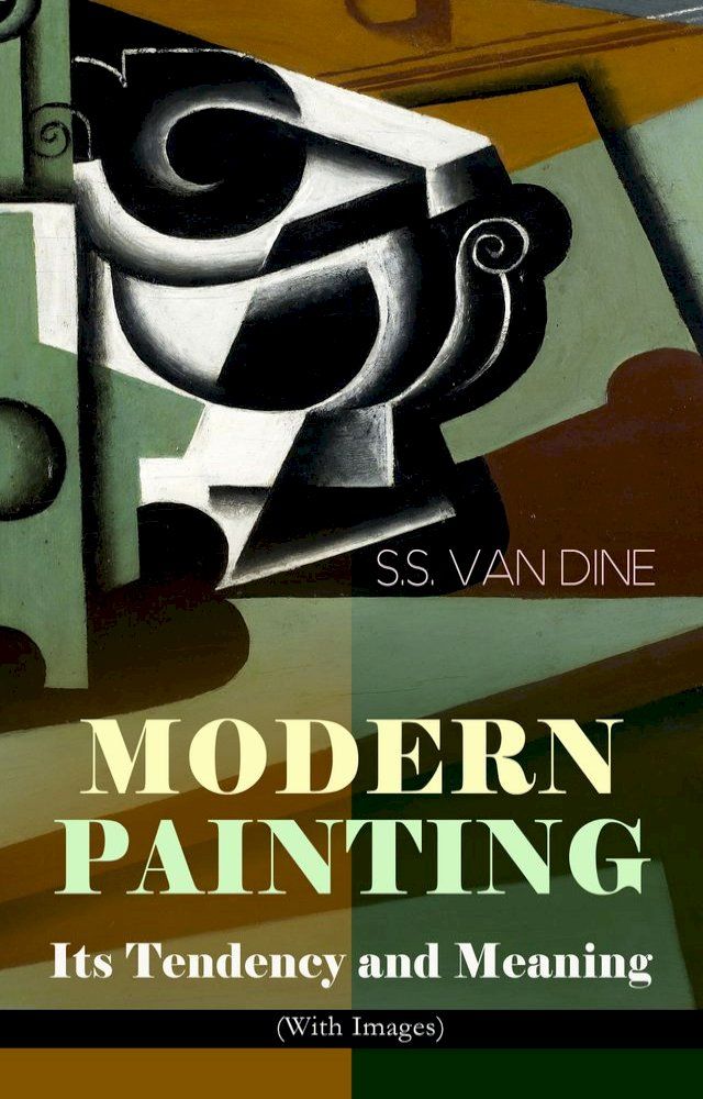  MODERN PAINTING – Its Tendency and Meaning (With Images)(Kobo/電子書)