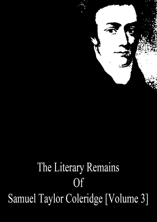  The Literary Remains Of Samuel Taylor Coleridge [Volume 3](Kobo/電子書)