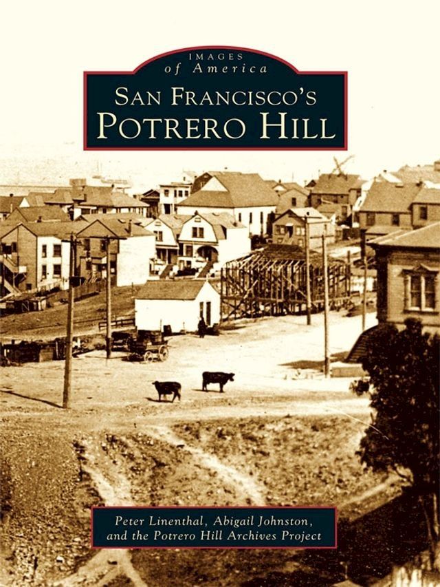  San Francisco's Potrero Hill(Kobo/電子書)