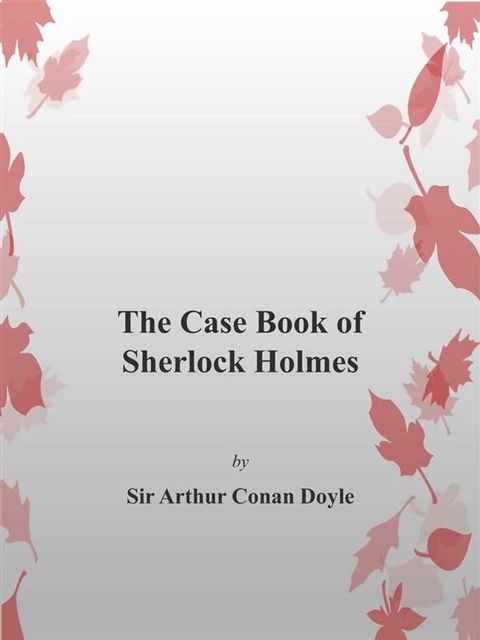 The Case Book of Sherlock Holmes(Kobo/電子書)