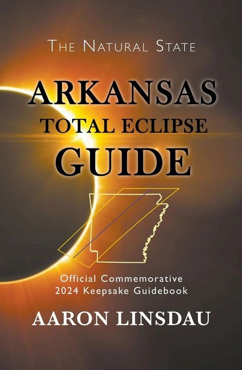 Arkansas Total Eclipse Guide(Kobo/電子書)