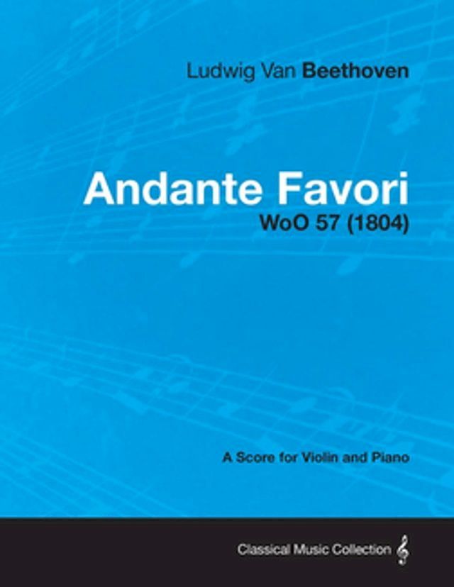  Andante Favori - woO 57 - A Score for Violin and Piano(Kobo/電子書)