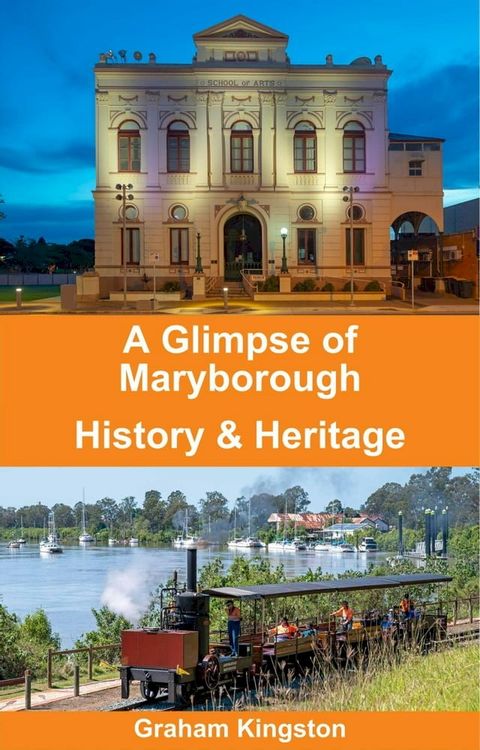 A Glimpse of Maryborough History and Heritage(Kobo/電子書)