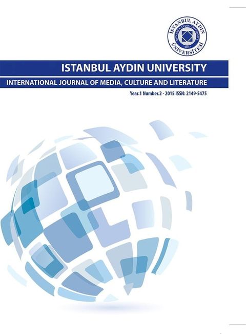 ISTANBUL AYDIN UNIVERSITY INTERNATIONAL JOURNAL OF MEDIA, CULTURE AND LITERATURE(Kobo/電子書)