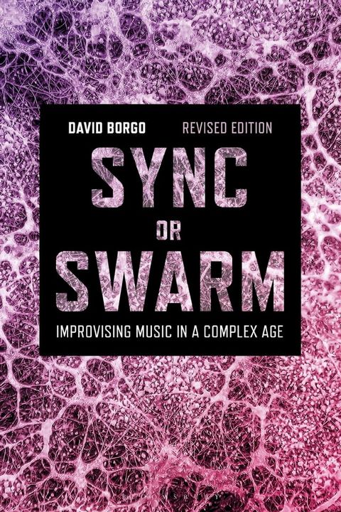 Sync or Swarm, Revised Edition(Kobo/電子書)