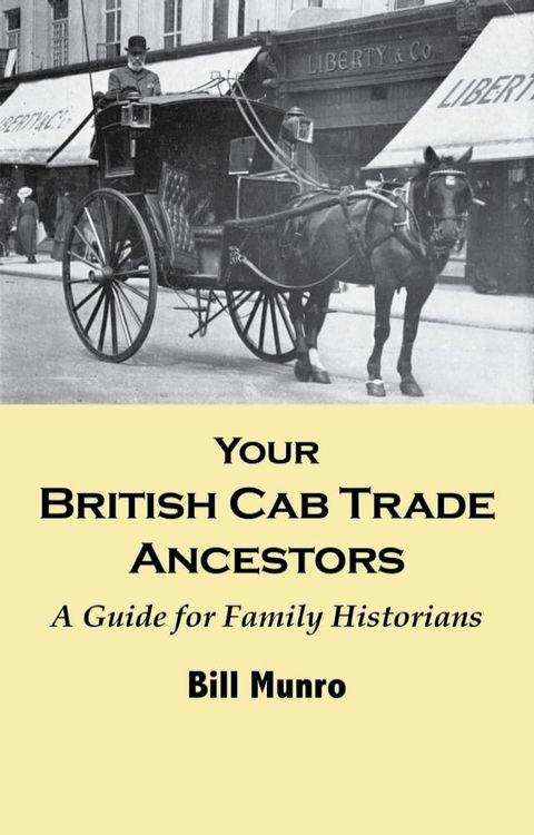 Your British Cab Trade Ancestors: A Guide for Family Historians(Kobo/電子書)