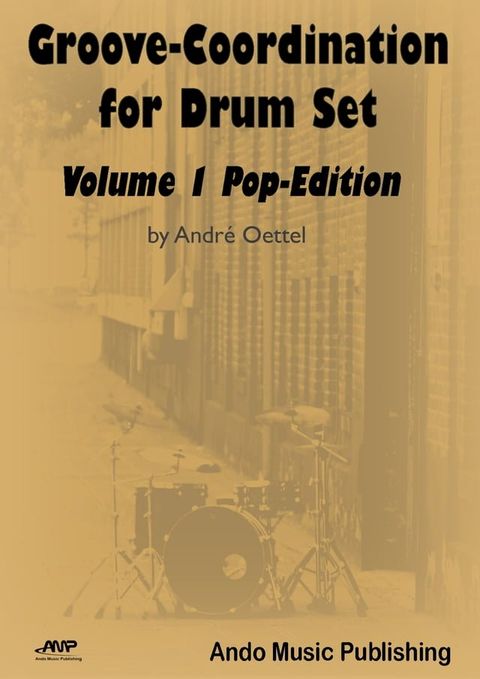 Groove-Coordination for Drum Set - Volume 1(Kobo/電子書)