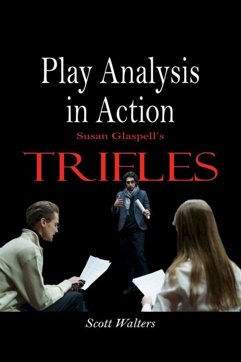 Play Analysis in Action: Susan Glaspell's Trifles(Kobo/電子書)