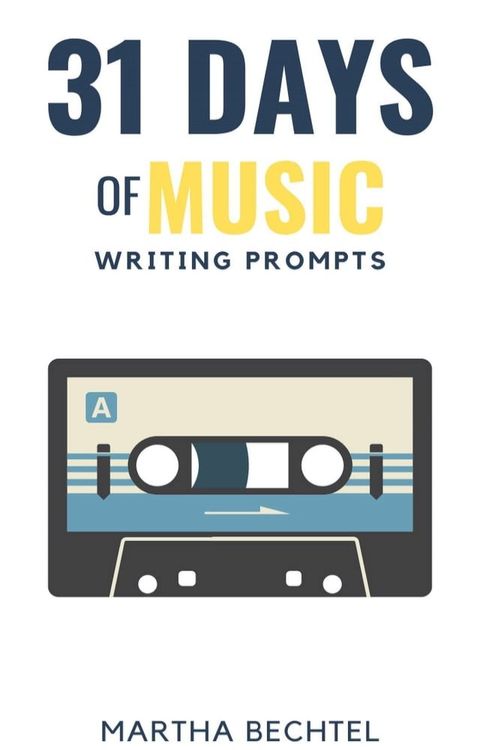 31 Days of Music (Writing Prompts)(Kobo/電子書)