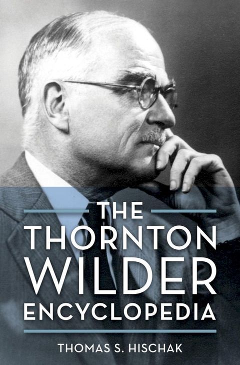 The Thornton Wilder Encyclopedia(Kobo/電子書)