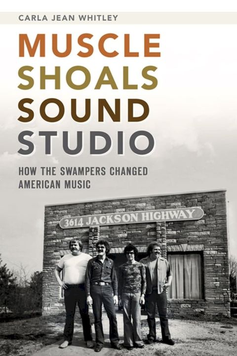 Muscle Shoals Sound Studio(Kobo/電子書)