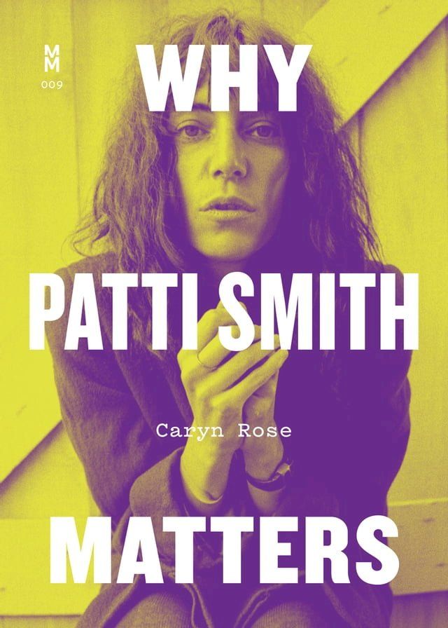  Why Patti Smith Matters(Kobo/電子書)