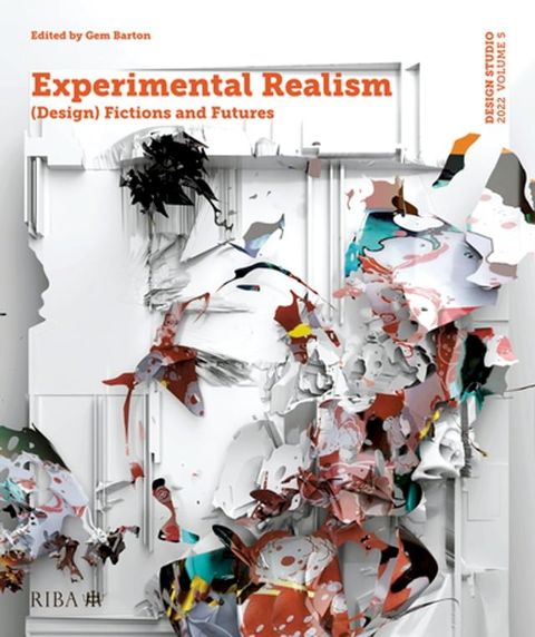 Design Studio Vol. 5: Experimental Realism(Kobo/電子書)