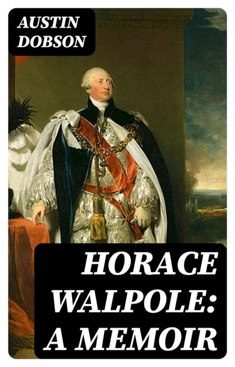 Horace Walpole: A memoir(Kobo/電子書)