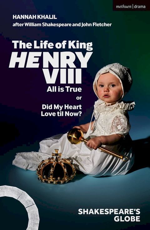 The Life of King Henry VIII: All is True(Kobo/電子書)