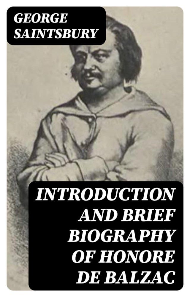  Introduction and brief biography of Honore de Balzac(Kobo/電子書)