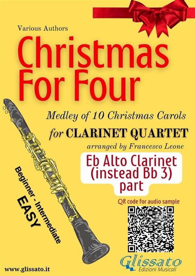  Eb Alto Clarinet (instead clarinet 3) part "Christmas for four" Clarinet Quartet(Kobo/電子書)