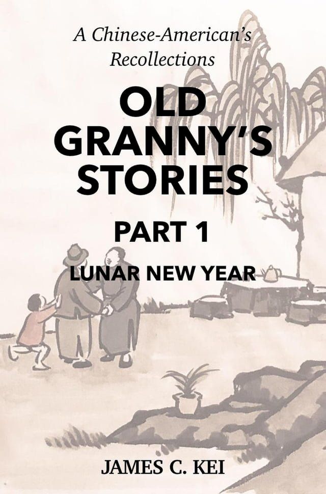  Old Granny’s Stories Part 1: Lunar New Year(Kobo/電子書)